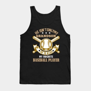 grandson He's not only me grandson He's also my favorite baseball player Tank Top